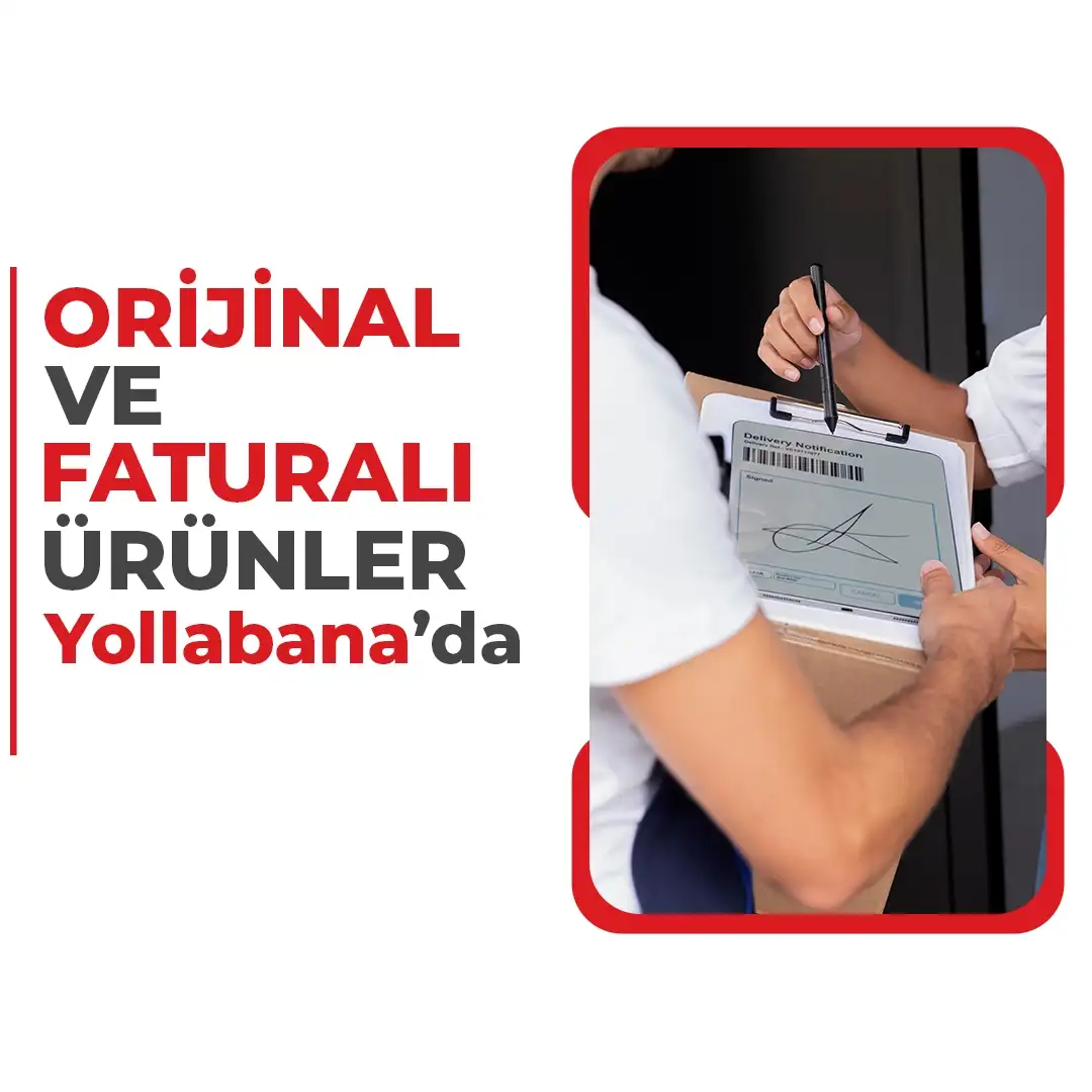 Orjinal ve Faturalı Ürünler Yollabana'da